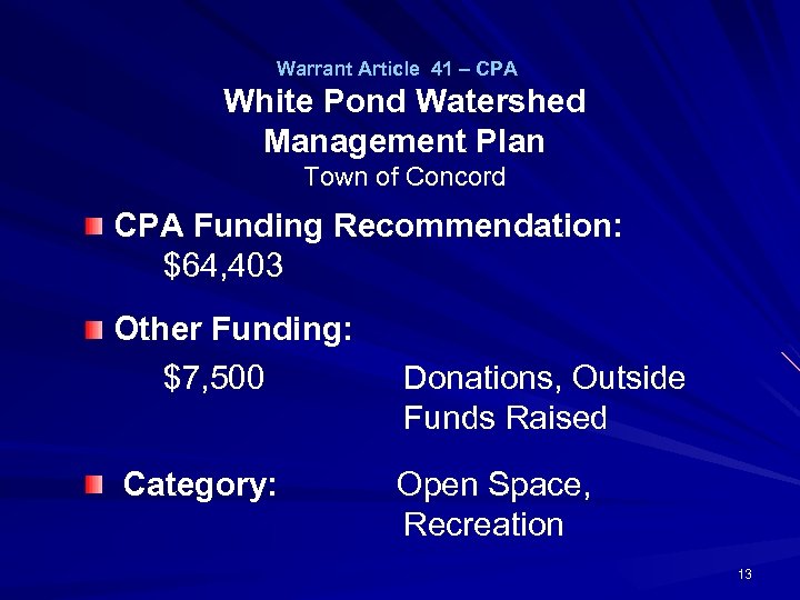 Warrant Article 41 – CPA White Pond Watershed Management Plan Town of Concord CPA