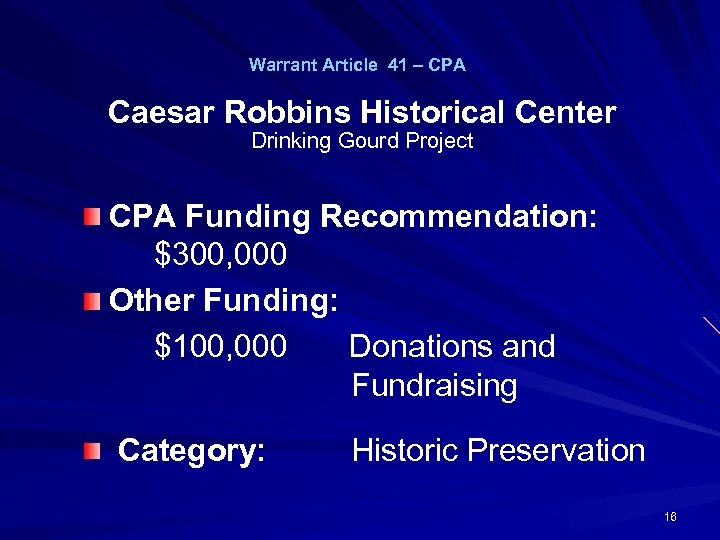 Warrant Article 41 – CPA Caesar Robbins Historical Center Drinking Gourd Project CPA Funding