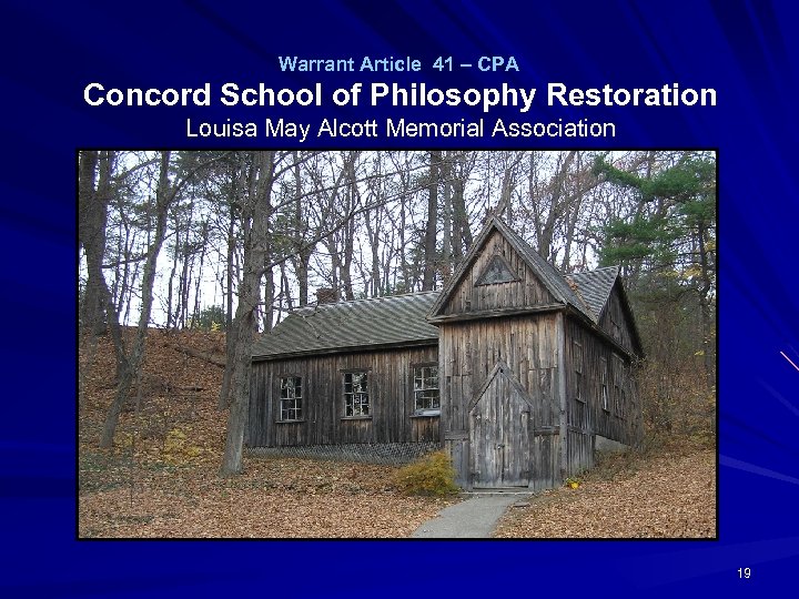 Warrant Article 41 – CPA Concord School of Philosophy Restoration Louisa May Alcott Memorial