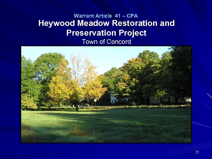 Warrant Article 41 – CPA Heywood Meadow Restoration and Preservation Project Town of Concord