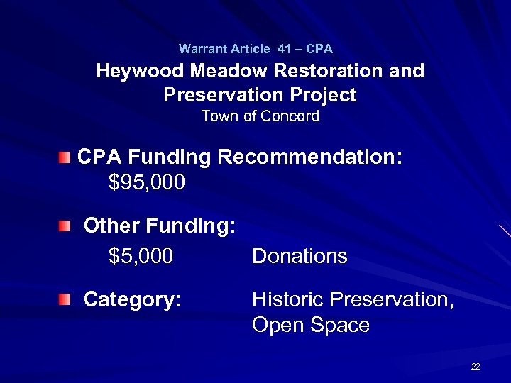 Warrant Article 41 – CPA Heywood Meadow Restoration and Preservation Project Town of Concord