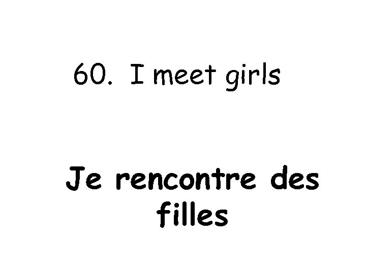 60. I meet girls Je rencontre des filles 