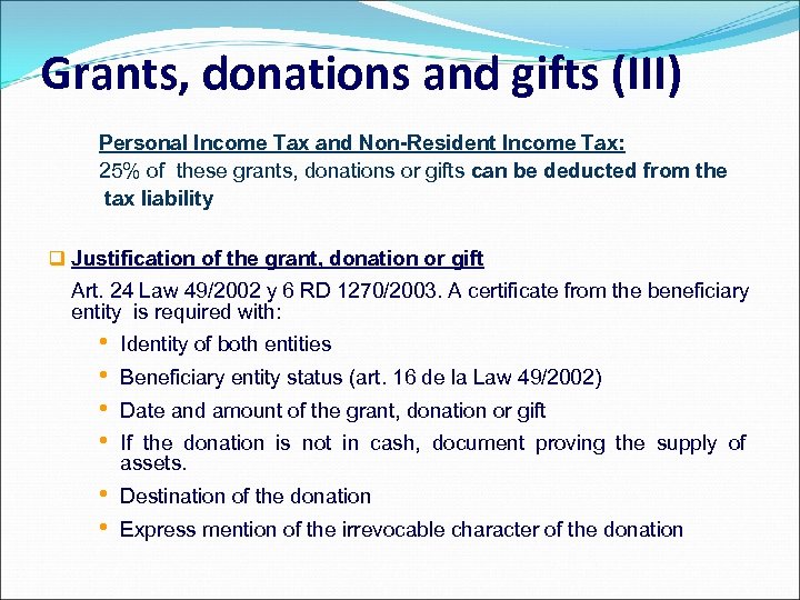 Grants, donations and gifts (III) Personal Income Tax and Non-Resident Income Tax: 25% of