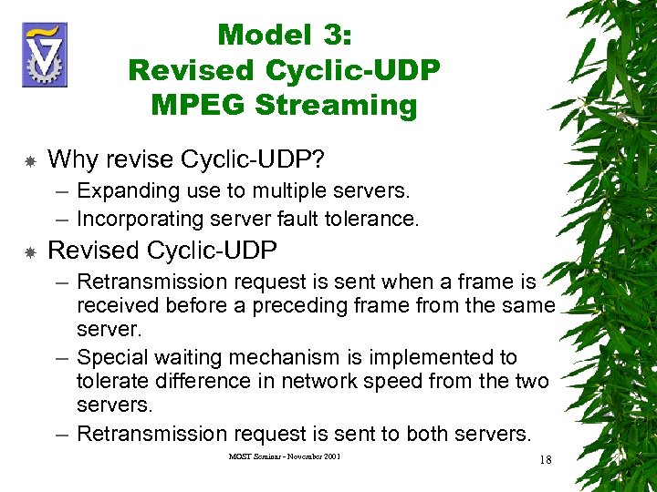 Model 3: Revised Cyclic-UDP MPEG Streaming Why revise Cyclic-UDP? – Expanding use to multiple