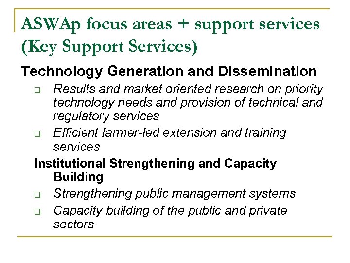 ASWAp focus areas + support services (Key Support Services) Technology Generation and Dissemination Results
