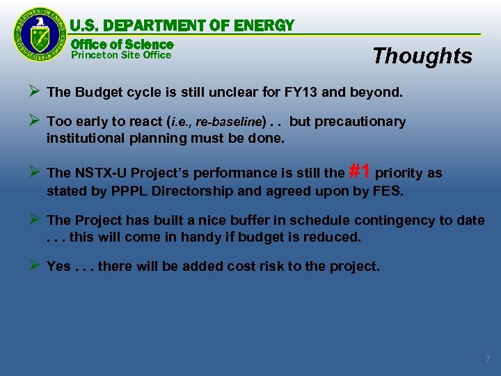 U. S. DEPARTMENT OF ENERGY Office of Science Princeton Site Office Thoughts Ø The