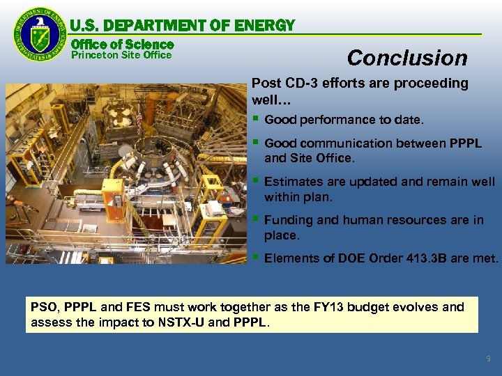 U. S. DEPARTMENT OF ENERGY Office of Science Conclusion Princeton Site Office Post CD-3
