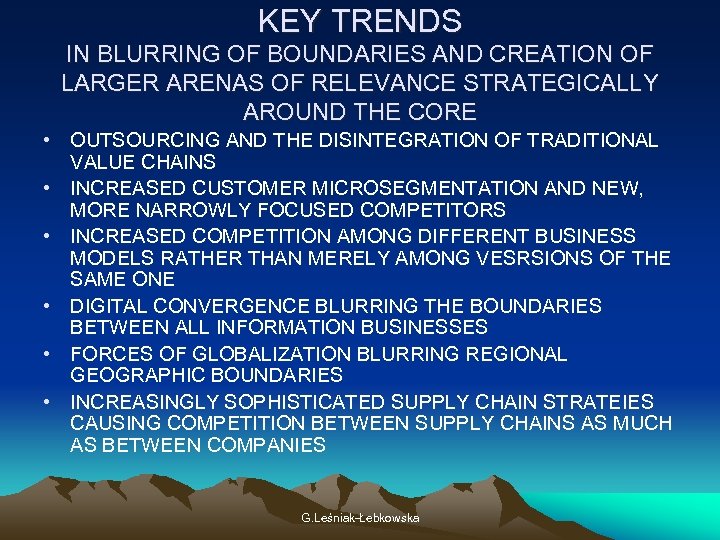 KEY TRENDS IN BLURRING OF BOUNDARIES AND CREATION OF LARGER ARENAS OF RELEVANCE STRATEGICALLY