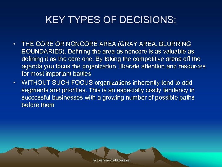 KEY TYPES OF DECISIONS: • THE CORE OR NONCORE AREA (GRAY AREA, BLURRING BOUNDARIES).