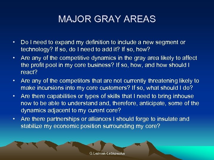 MAJOR GRAY AREAS • Do I need to expand my definition to include a