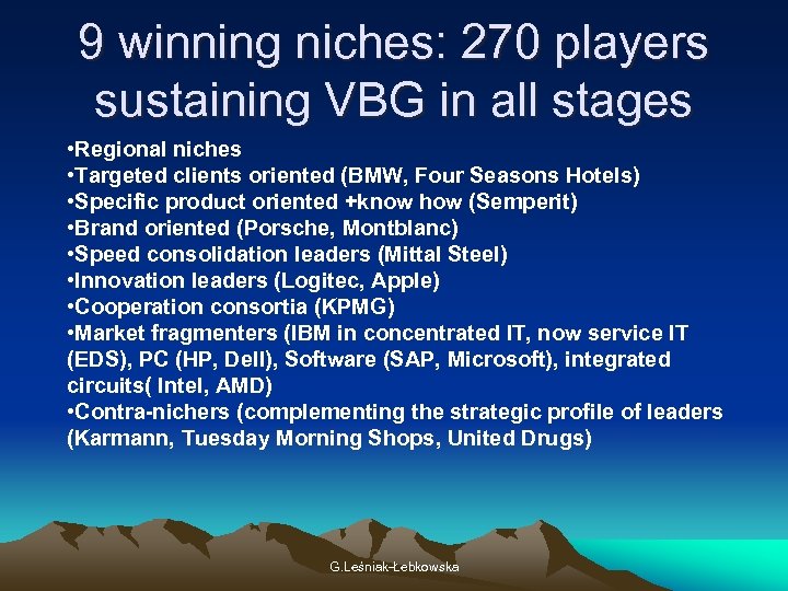 9 winning niches: 270 players sustaining VBG in all stages • Regional niches •