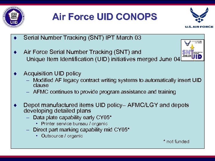 Air Force UID CONOPS ¨ Serial Number Tracking (SNT) IPT March 03 ¨ Air