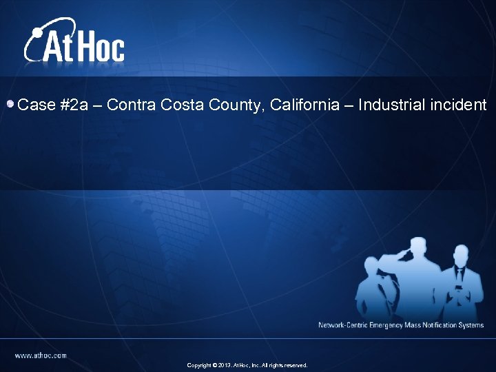 Case #2 a – Contra Costa County, California – Industrial incident Copyright © 2013.