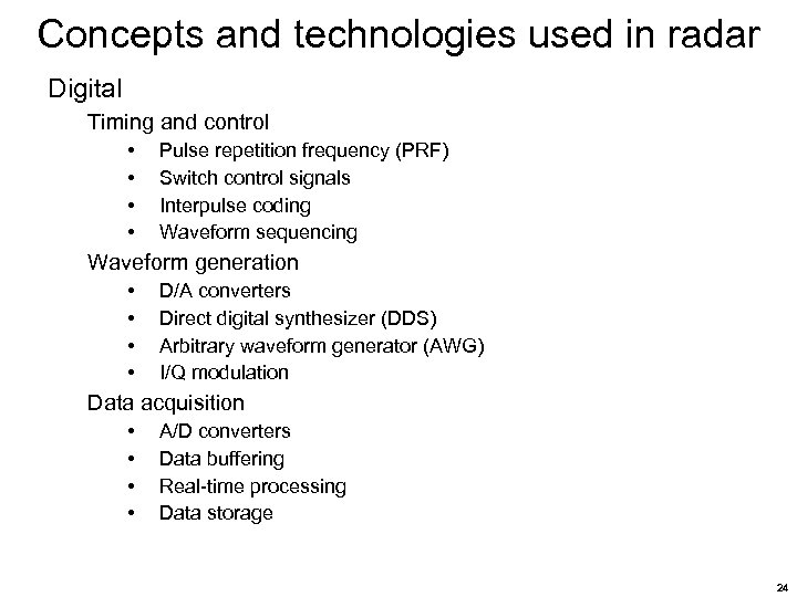 Concepts and technologies used in radar Digital Timing and control • • Pulse repetition