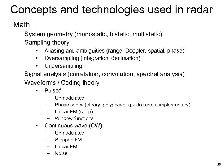 Concepts and technologies used in radar Math System geometry (monostatic, bistatic, multistatic) Sampling theory