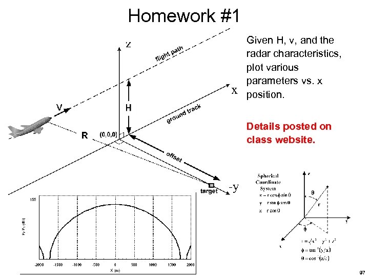 Homework #1 Given H, v, and the radar characteristics, plot various parameters vs. x