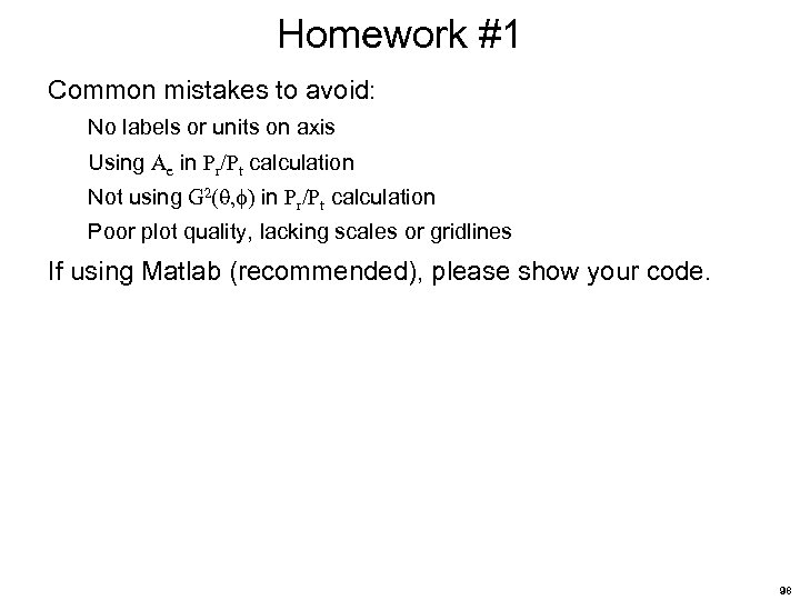 Homework #1 Common mistakes to avoid: No labels or units on axis Using Ae