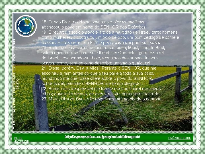 ™ ESTE POWER POINT E PROPRIEDADE EXCLUSIVA DE JESUS CRISTO SLIDE ANTERIOR 18. Tendo