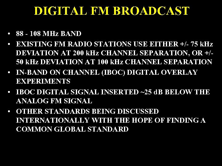 DIGITAL FM BROADCAST • 88 - 108 MHz BAND • EXISTING FM RADIO STATIONS