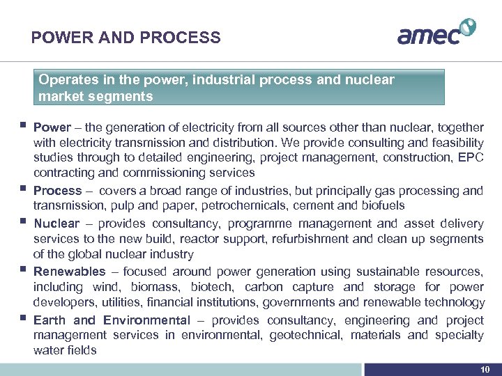 POWER AND PROCESS Operates in the power, industrial process and nuclear market segments §