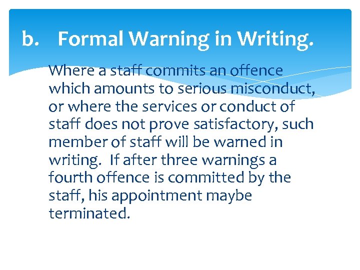 b. Formal Warning in Writing. Where a staff commits an offence which amounts to