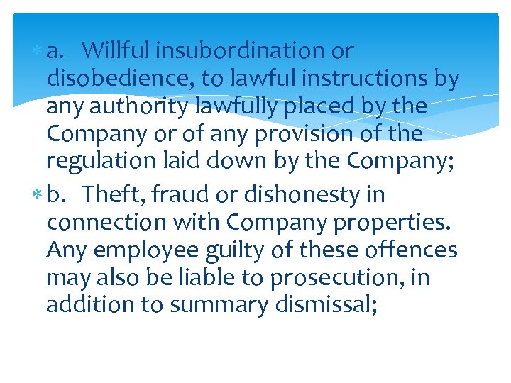  a. Willful insubordination or disobedience, to lawful instructions by any authority lawfully placed