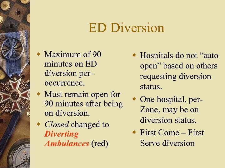 ED Diversion w Maximum of 90 w Hospitals do not “auto minutes on ED