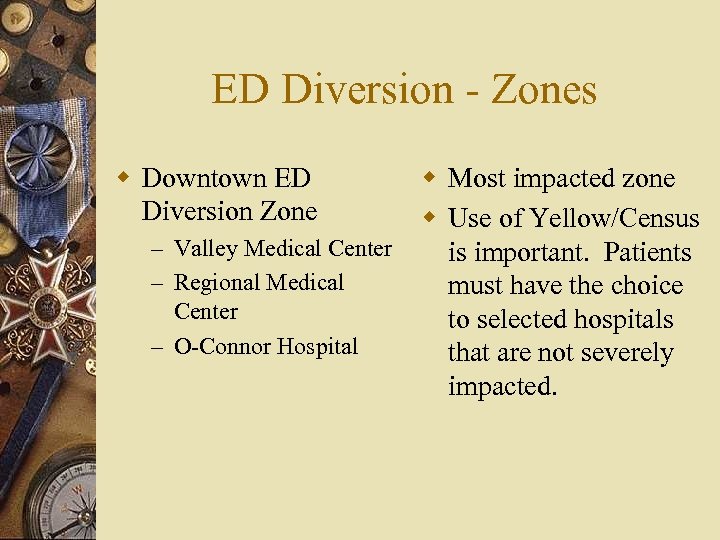 ED Diversion - Zones w Downtown ED Diversion Zone – Valley Medical Center –