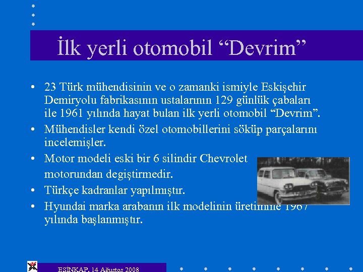 İlk yerli otomobil “Devrim” • 23 Türk mühendisinin ve o zamanki ismiyle Eskişehir Demiryolu