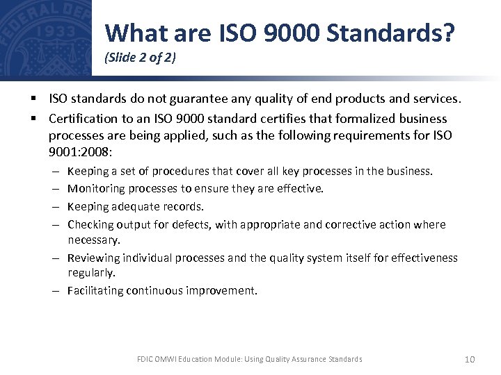What are ISO 9000 Standards? (Slide 2 of 2) § ISO standards do not