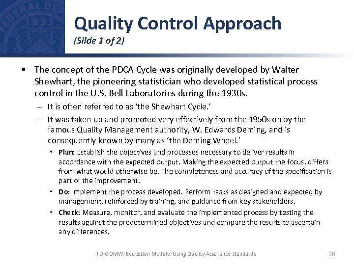 Quality Control Approach (Slide 1 of 2) § The concept of the PDCA Cycle