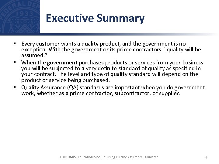 Executive Summary § Every customer wants a quality product, and the government is no
