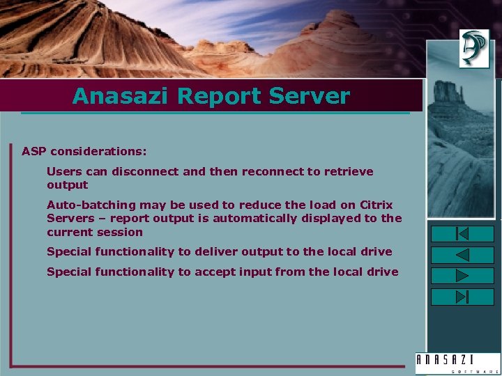 Anasazi Report Server ASP considerations: Users can disconnect and then reconnect to retrieve output