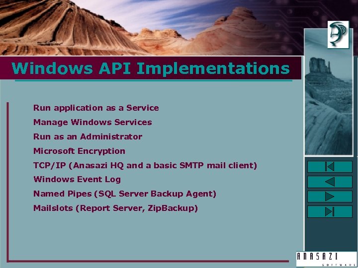 Windows API Implementations Run application as a Service Manage Windows Services Run as an