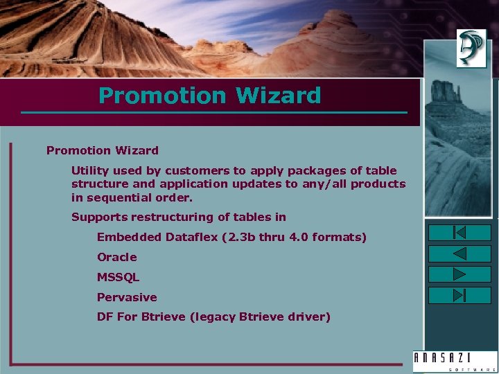 Promotion Wizard Utility used by customers to apply packages of table structure and application
