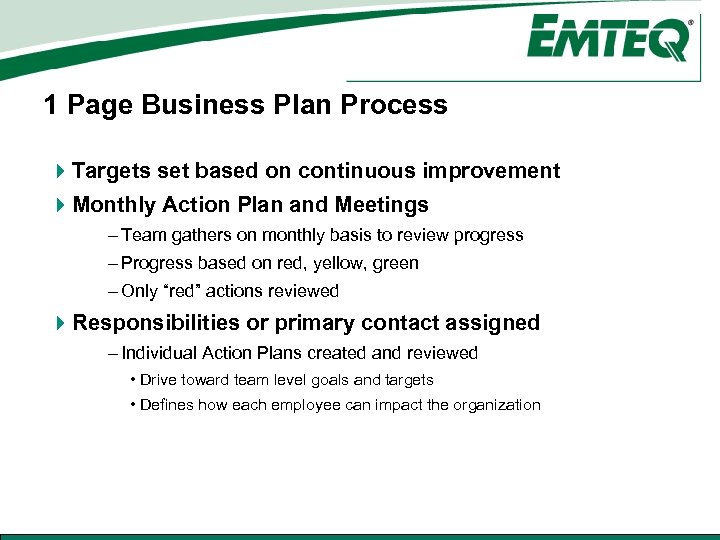 1 Page Business Plan Process 4 Targets set based on continuous improvement 4 Monthly