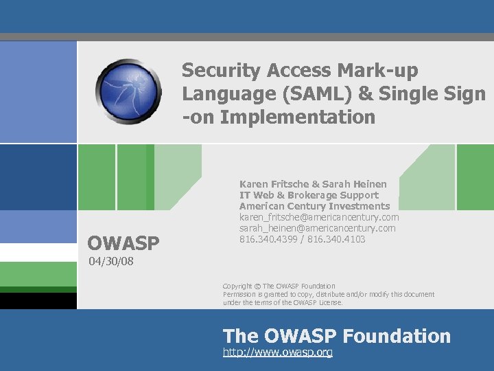 Security Access Mark-up Language (SAML) & Single Sign -on Implementation OWASP Karen Fritsche &