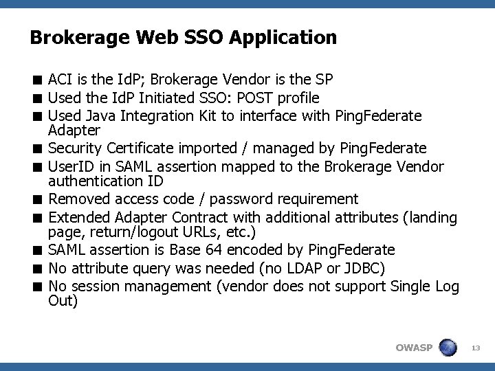 Brokerage Web SSO Application < ACI is the Id. P; Brokerage Vendor is the