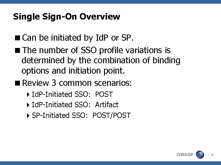 Single Sign-On Overview <Can be initiated by Id. P or SP. <The number of