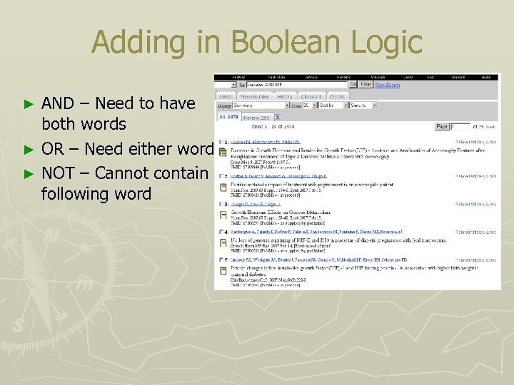 Adding in Boolean Logic AND – Need to have both words ► OR –