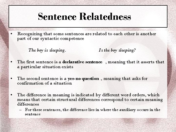 Sentence Relatedness • Recognizing that some sentences are related to each other is another