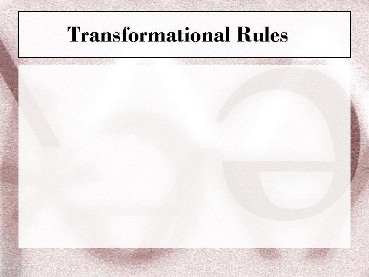 Transformational Rules 