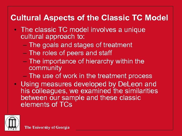 Cultural Aspects of the Classic TC Model • The classic TC model involves a