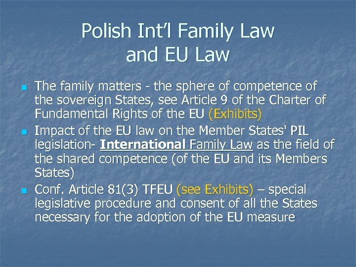 Polish Int’l Family Law and EU Law n n n The family matters -