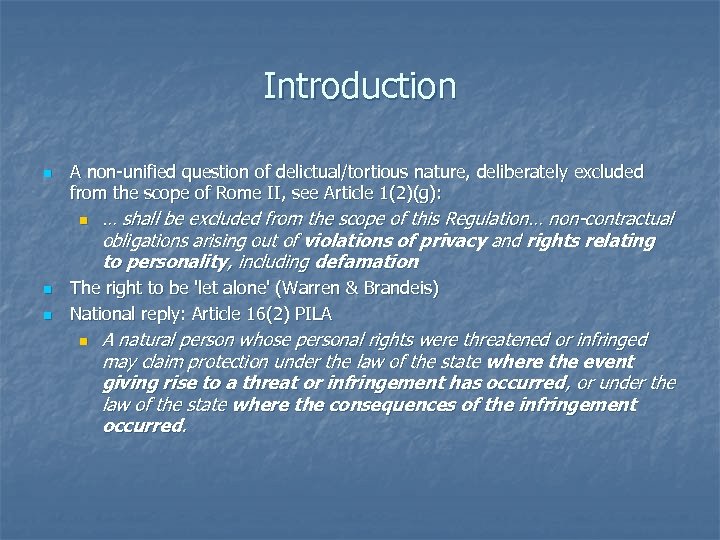 Introduction n A non-unified question of delictual/tortious nature, deliberately excluded from the scope of