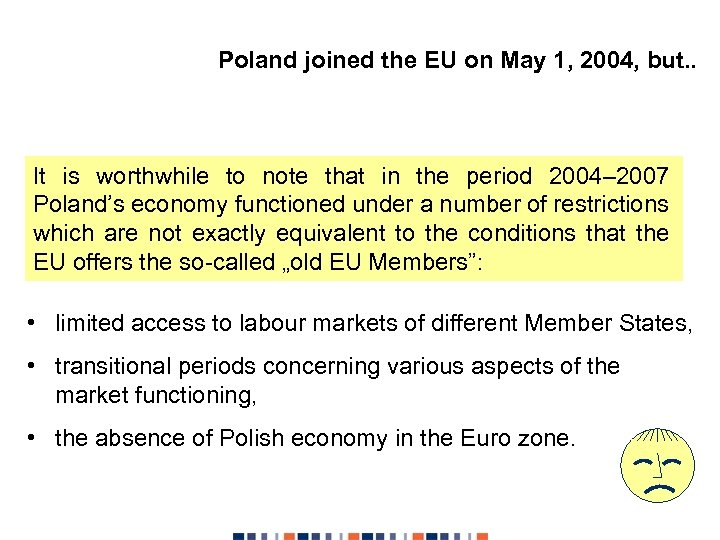 Poland joined the EU on May 1, 2004, but. . It is worthwhile to