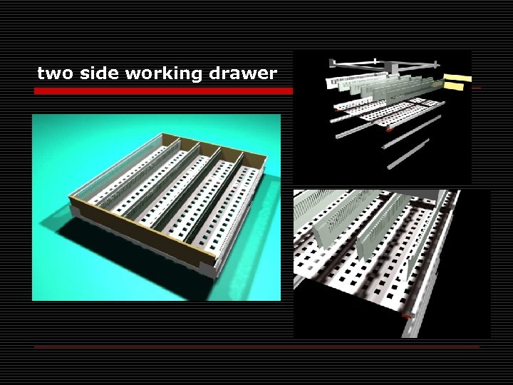 two side working drawer 