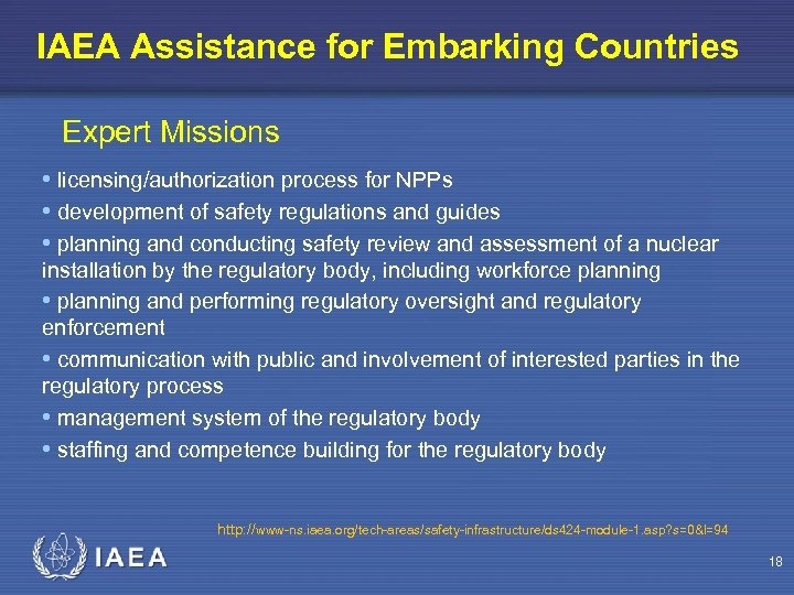 IAEA Assistance for Embarking Countries Expert Missions • licensing/authorization process for NPPs • development