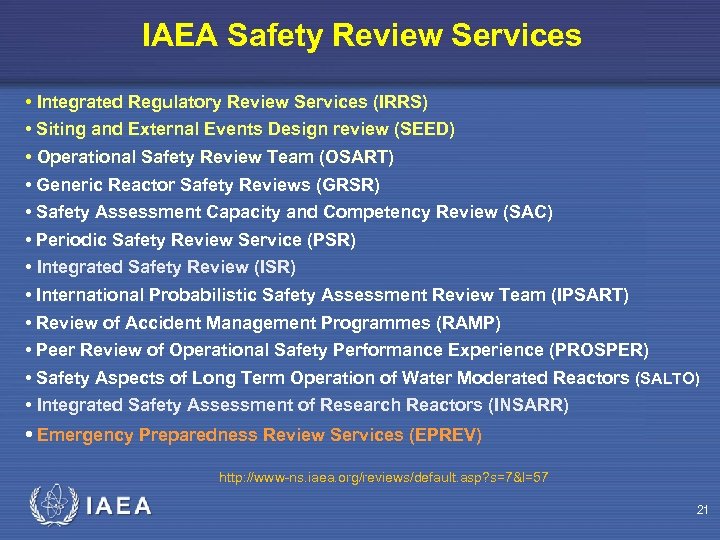 IAEA Safety Review Services • Integrated Regulatory Review Services (IRRS) • Siting and External