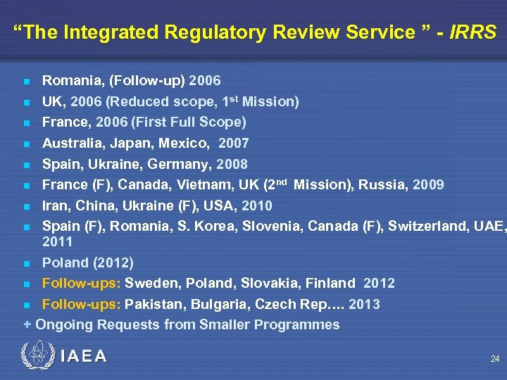 “The Integrated Regulatory Review Service ” - IRRS Romania, (Follow-up) 2006 UK, 2006 (Reduced